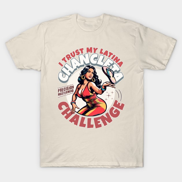 Trust my Latina Chancleta Challenge Tik-Tok Inspired Funny Latino Couple Coordinated T-Shirt by The Good Message Store